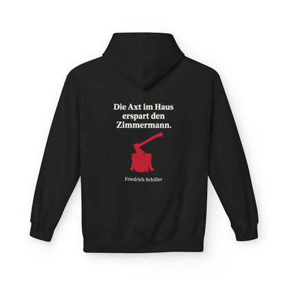 Unisex Fleece Hoodie mit Zitat - Schiller - Die Axt im Haus