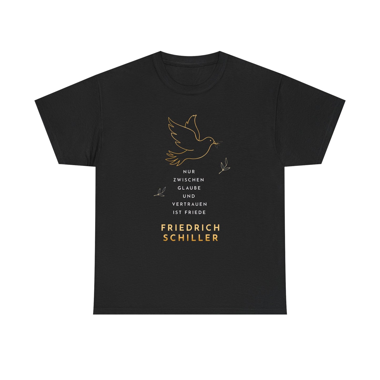T-shirt with quote - Friedrich Schiller - Faith and Peace 