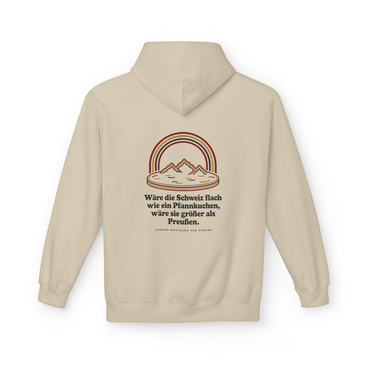 Unisex Fleece Hoodie mit Zitat - Goethe - Schweiz wie ein Pfannkuchen