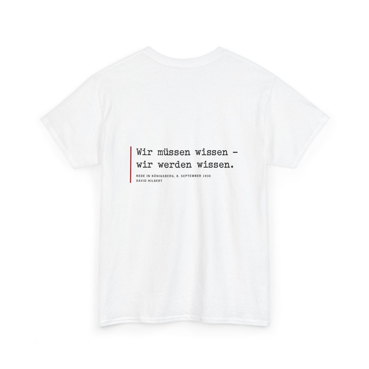 Unisex T-Shirt mit Zitat - Hilbert - Wir müssen wissen (Druck hinten)