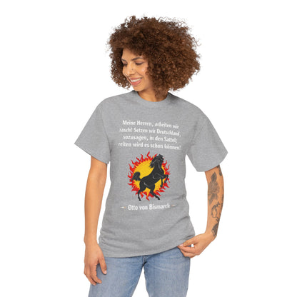 Unisex T-Shirt mit Zitat - Otto von Bismarck - Arbeiten wir rasch
