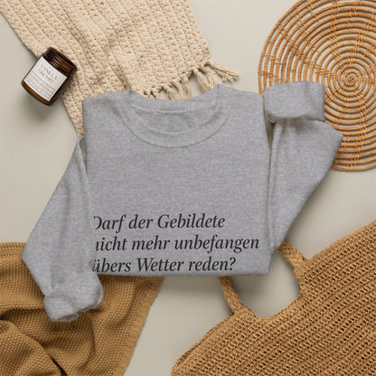 Unisex Sweatshirt mit Zitat - Busch - Übers Wetter reden