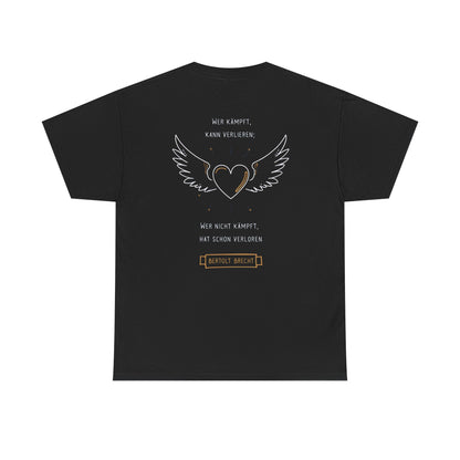 Unisex T-Shirt mit Zitat - Bertolt Brecht - Kämpfen und Verlieren (Druck hinten)