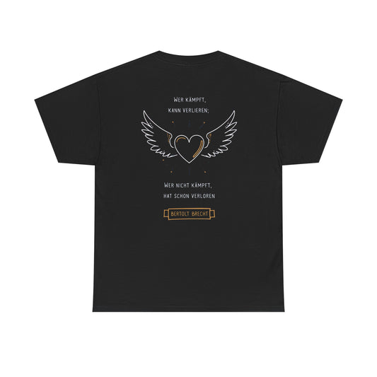 Unisex T-Shirt mit Zitat - Bertolt Brecht - Kämpfen und Verlieren (Druck hinten)