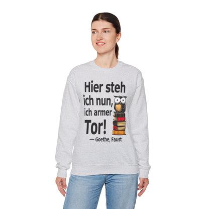 Unisex Sweatshirt mit Zitat - Goethe - Hier steh ich nun