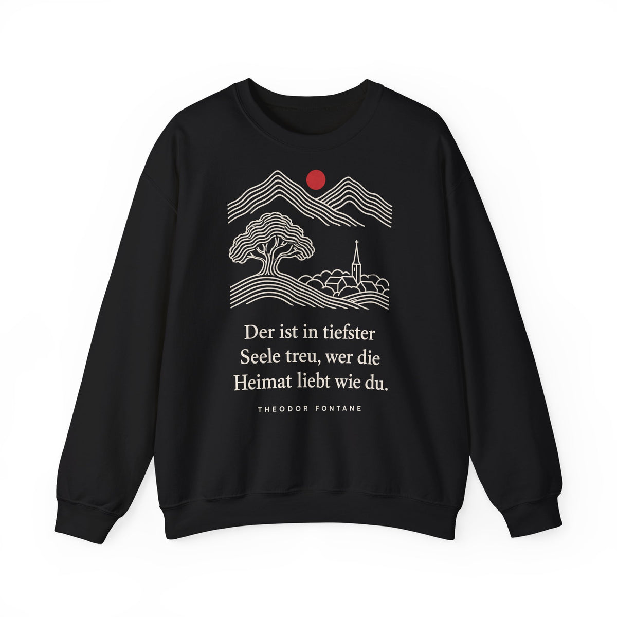Unisex Sweatshirt mit Zitat - Fontane - Wer die Heimat liebt