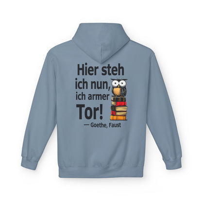 Unisex Fleece Hoodie mit Zitat - Goethe - Hier steh ich nun