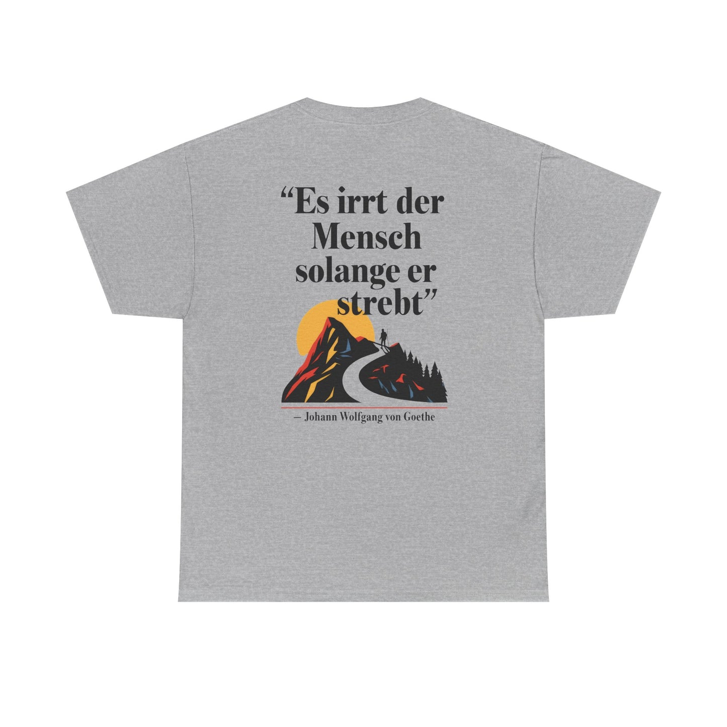 Unisex T-Shirt mit Zitat - Goethe - Es irrt der Mensch (Druck hinten)