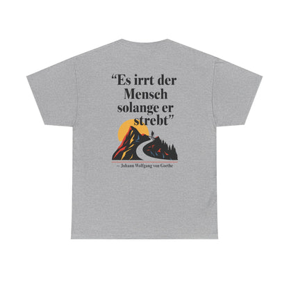 Unisex T-Shirt mit Zitat - Goethe - Es irrt der Mensch (Druck hinten)