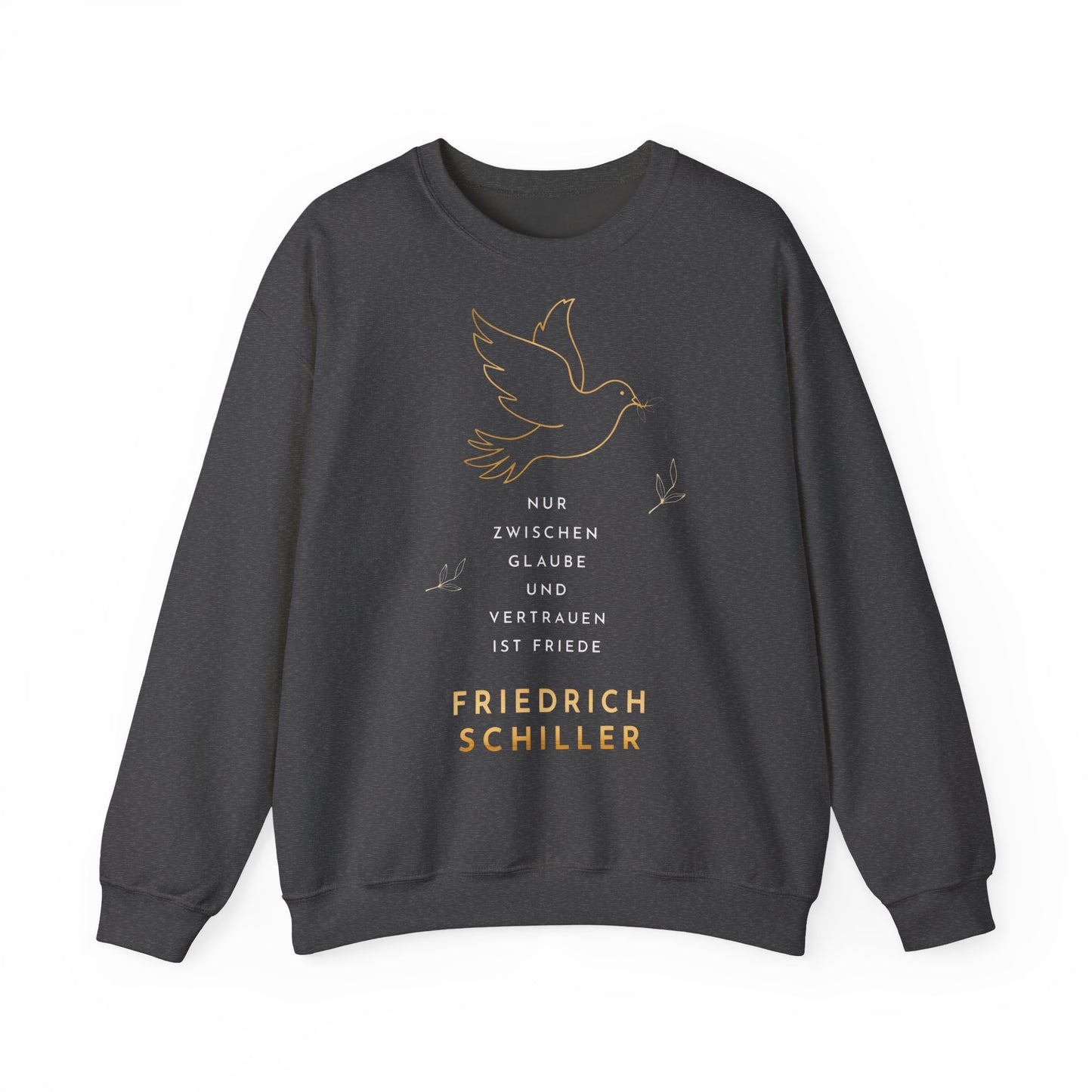 Unisex Sweatshirt mit Zitat - Friedrich Schiller - Glaube und Friede