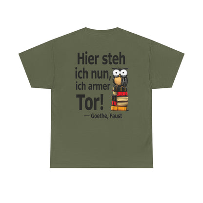 Unisex T-Shirt mit Zitat - Goethe - Hier steh ich nun (Druck hinten)