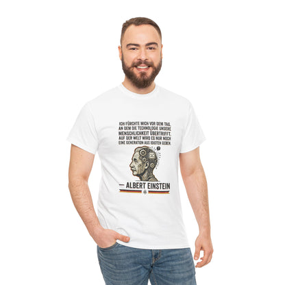 Unisex T-Shirt mit Zitat - Einstein - Technologie übertrifft Menschlichkeit