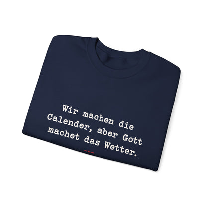 Unisex Sweatshirt mit Zitat - Zincgref - Gott macht das Wetter