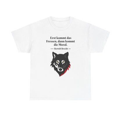 Unisex T-Shirt mit Zitat - Bertolt Brecht - Erst Fressen