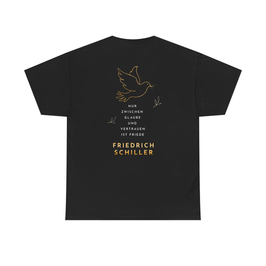 Unisex T-Shirt mit Zitat - Friedrich Schiller - Glaube und Friede (Druck hinten)