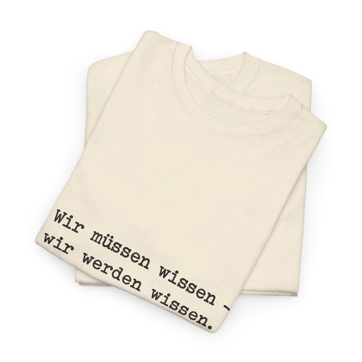Unisex T-Shirt mit Zitat - Hilbert - Wir müssen wissen