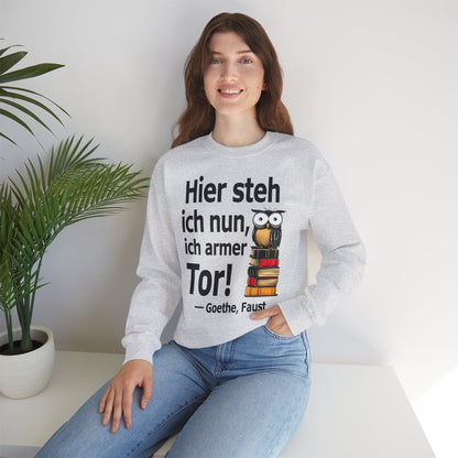 Unisex Sweatshirt mit Zitat - Goethe - Hier steh ich nun