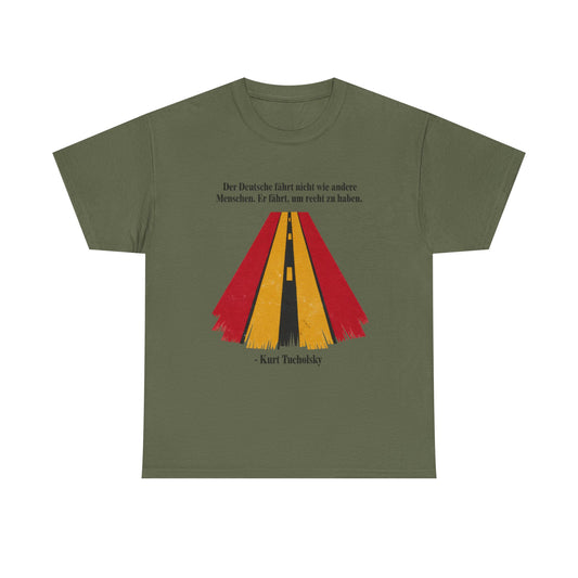 Unisex T-Shirt mit Zitat - Kurt Tucholsky - Fährt um recht zu haben