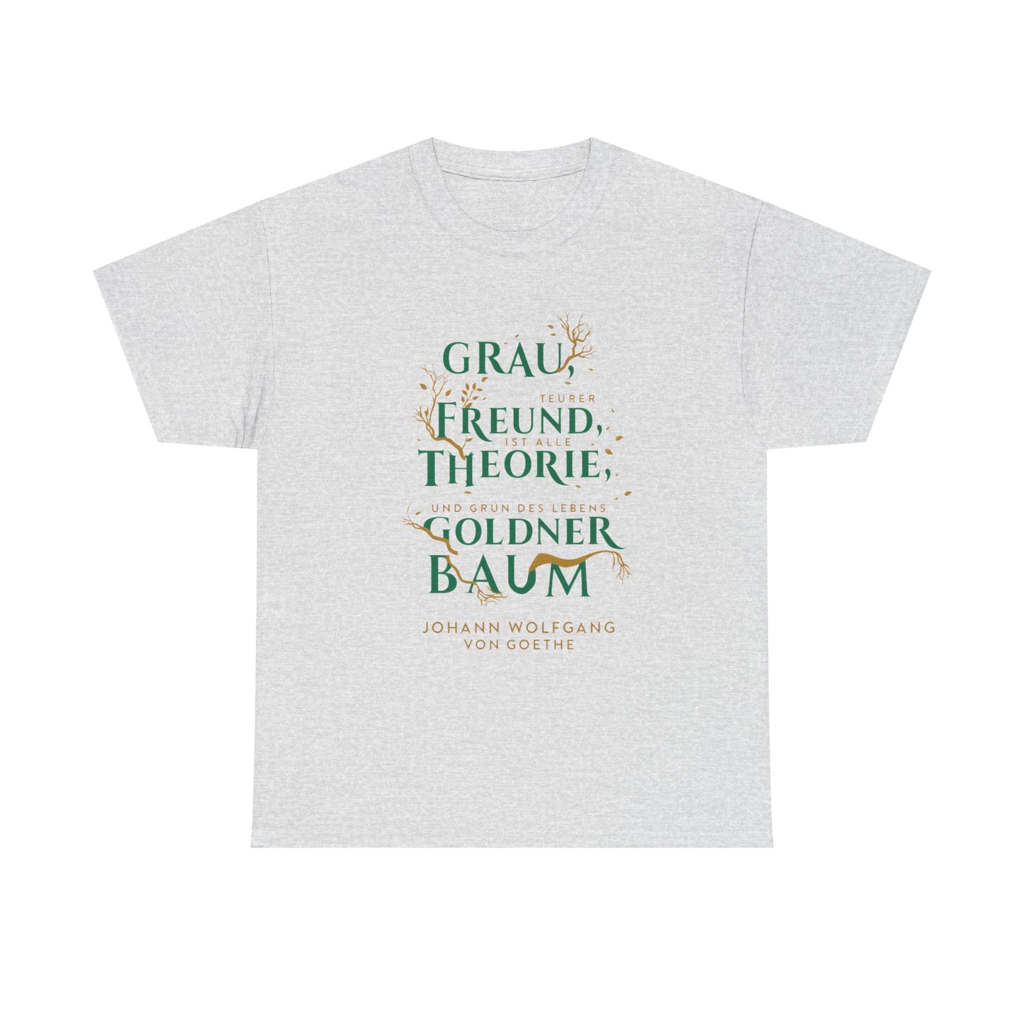 T-shirt with quote - Goethe - Golden Tree