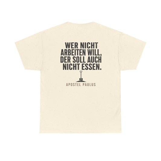 Unisex T-Shirt mit Zitat - Apostel Paulus - Arbeiten (Druck hinten)