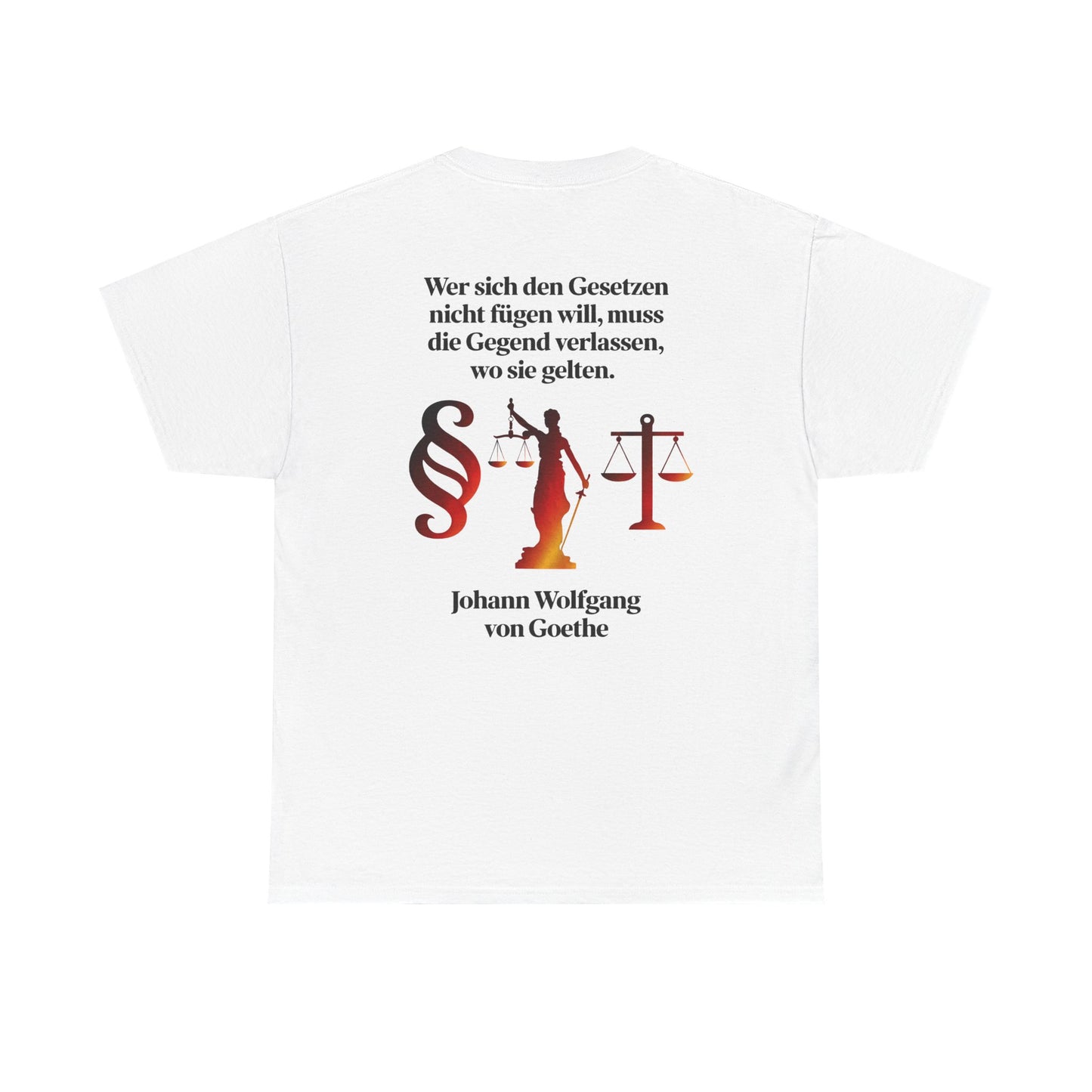 Unisex T-Shirt mit Zitat - Goethe - Gesetze (Druck hinten)