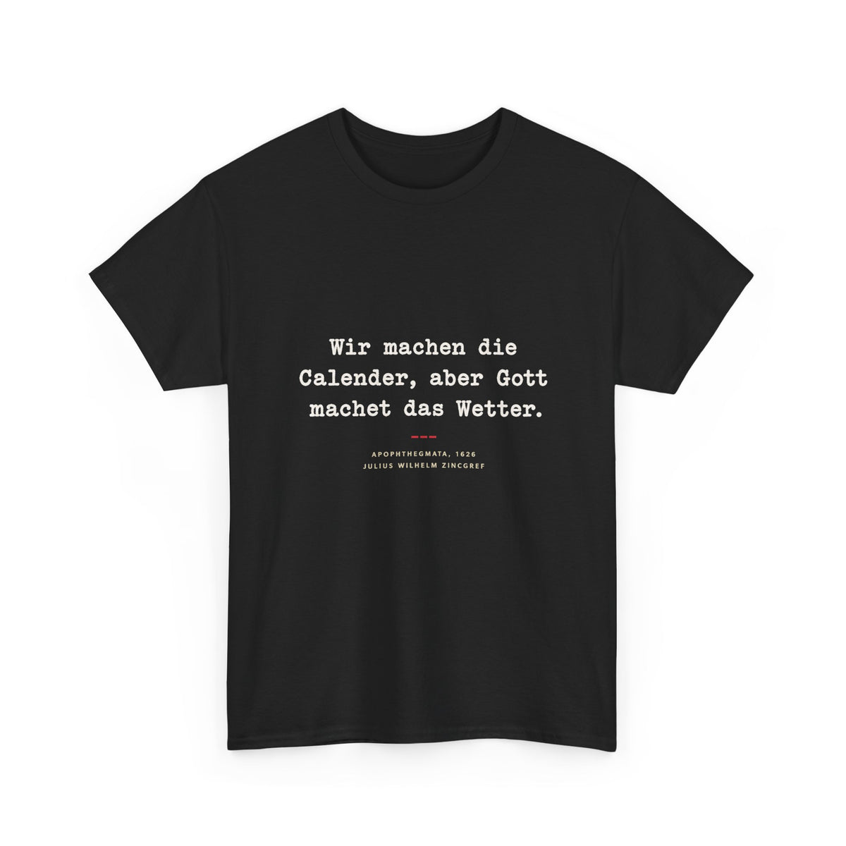 Unisex T-Shirt mit Zitat - Zincgref - Gott macht das Wetter