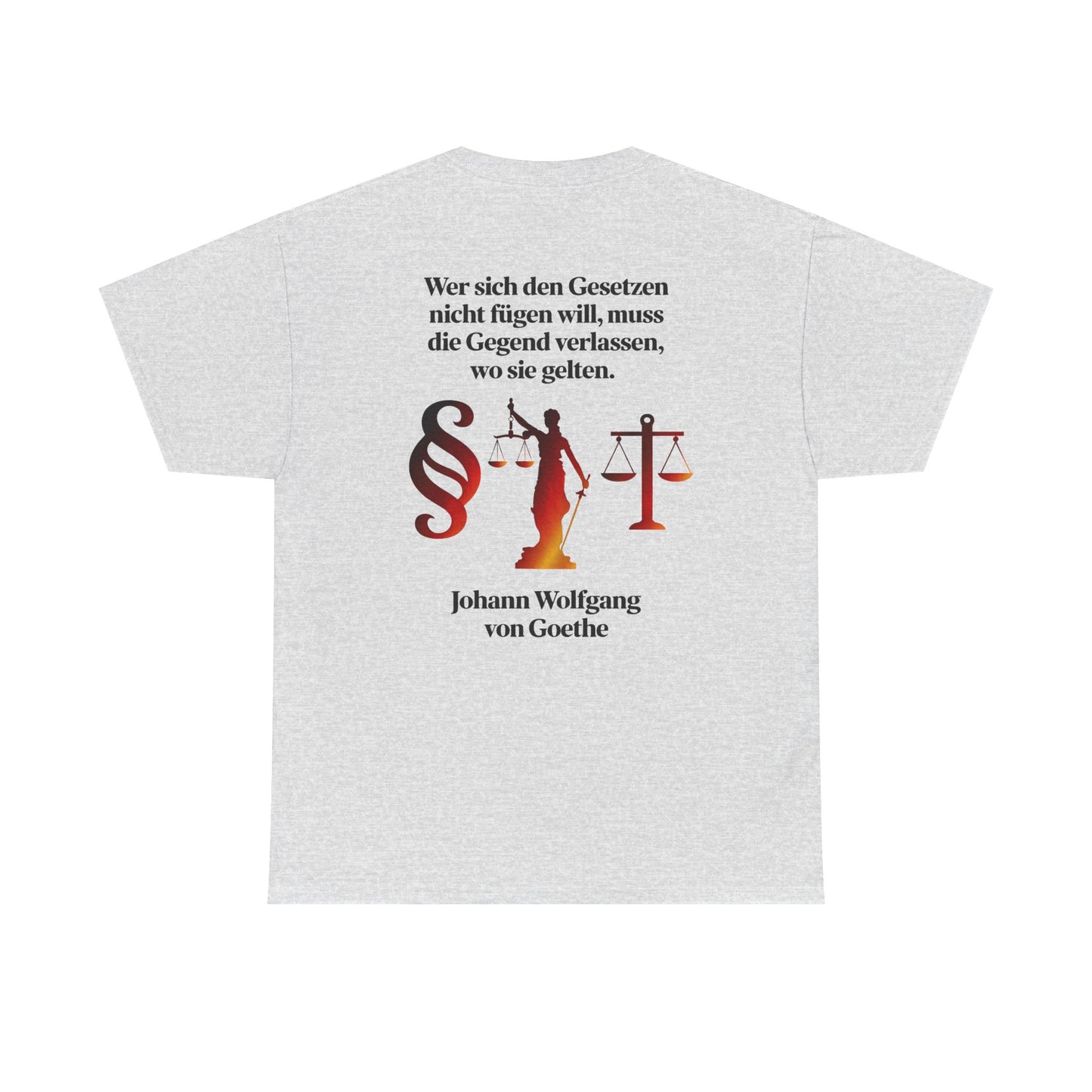 Unisex T-Shirt mit Zitat - Goethe - Gesetze (Druck hinten)