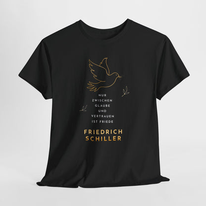 T-shirt with quote - Friedrich Schiller - Faith and Peace 