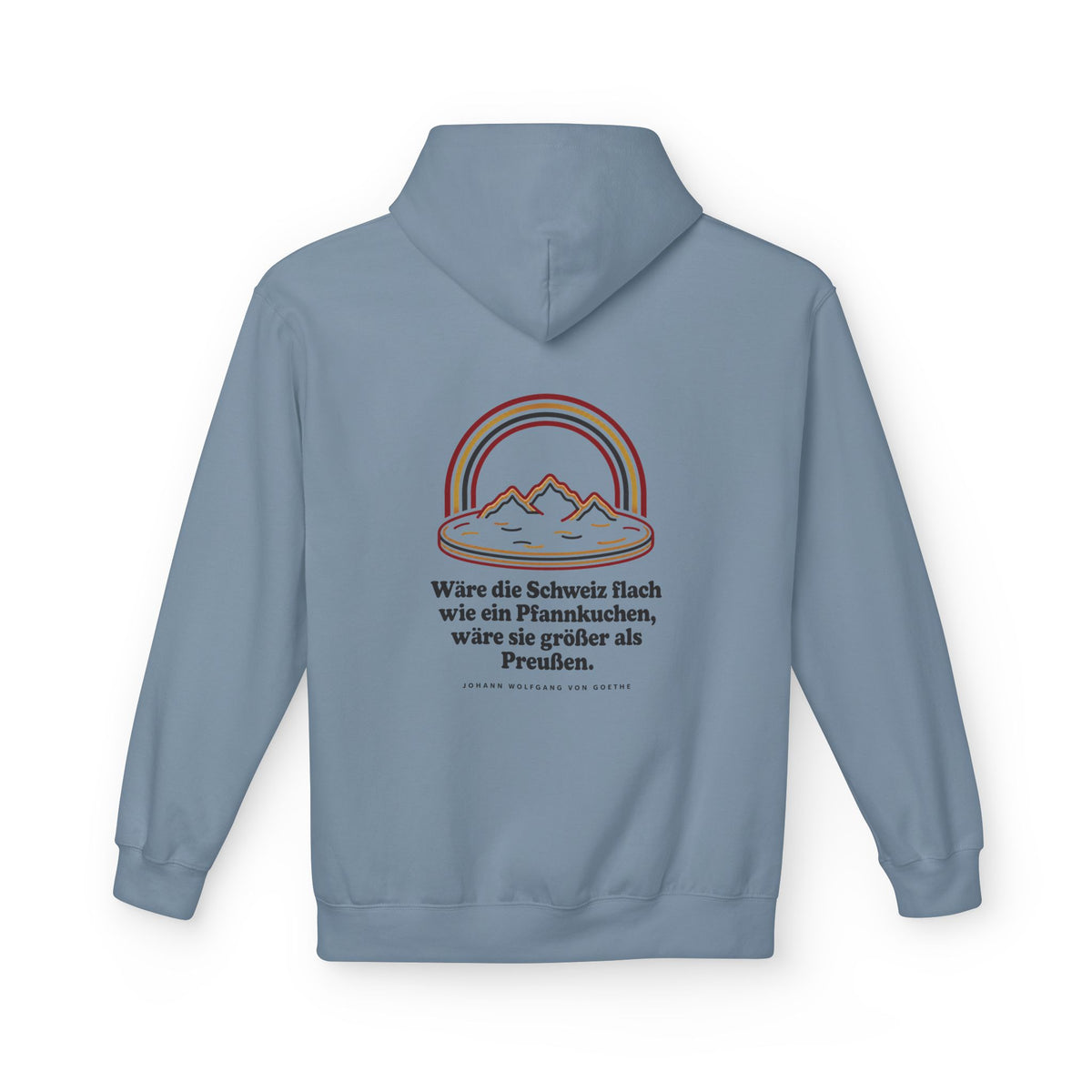 Unisex Fleece Hoodie mit Zitat - Goethe - Schweiz wie ein Pfannkuchen