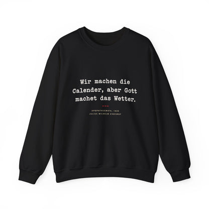 Unisex Sweatshirt mit Zitat - Zincgref - Gott macht das Wetter