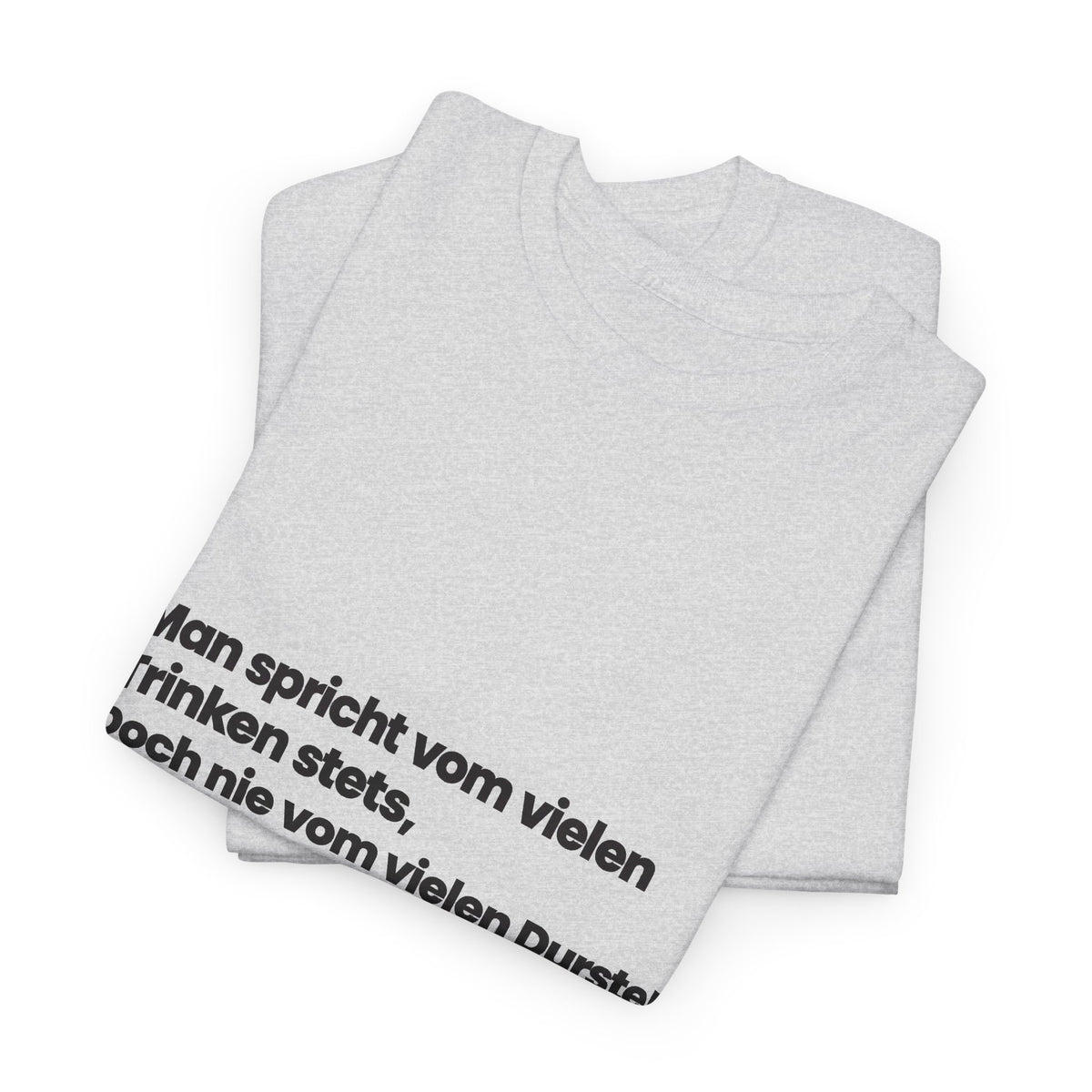 Unisex T-Shirt mit Zitat - Scheffel - Vom vielen Durste