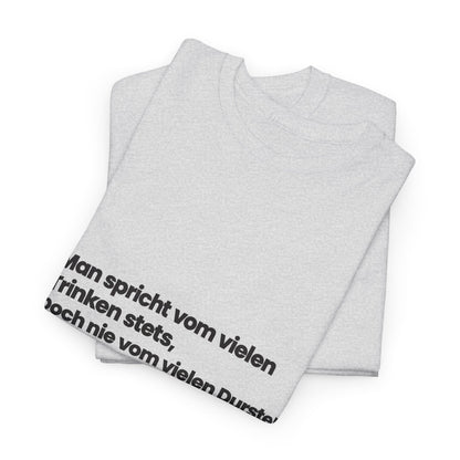 Unisex T-Shirt mit Zitat - Scheffel - Vom vielen Durste