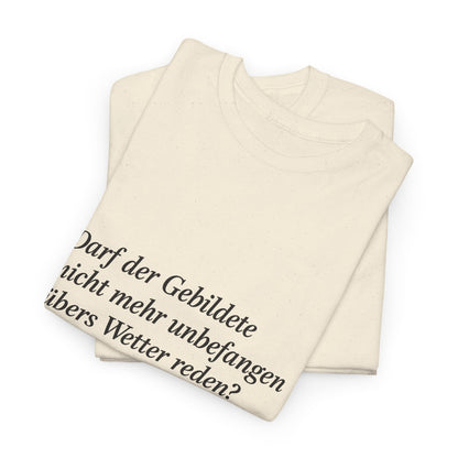 Unisex T-Shirt mit Zitat - Busch - Übers Wetter reden