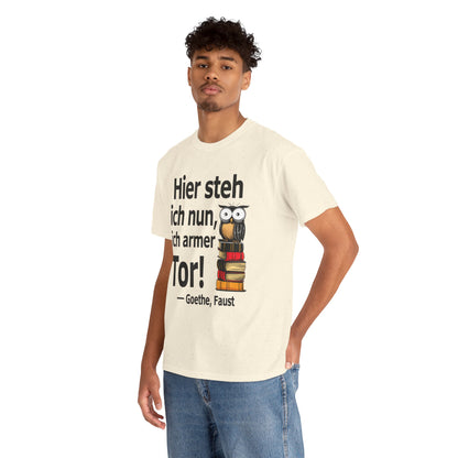 Unisex T-Shirt mit Zitat - Goethe - Hier steh ich nun