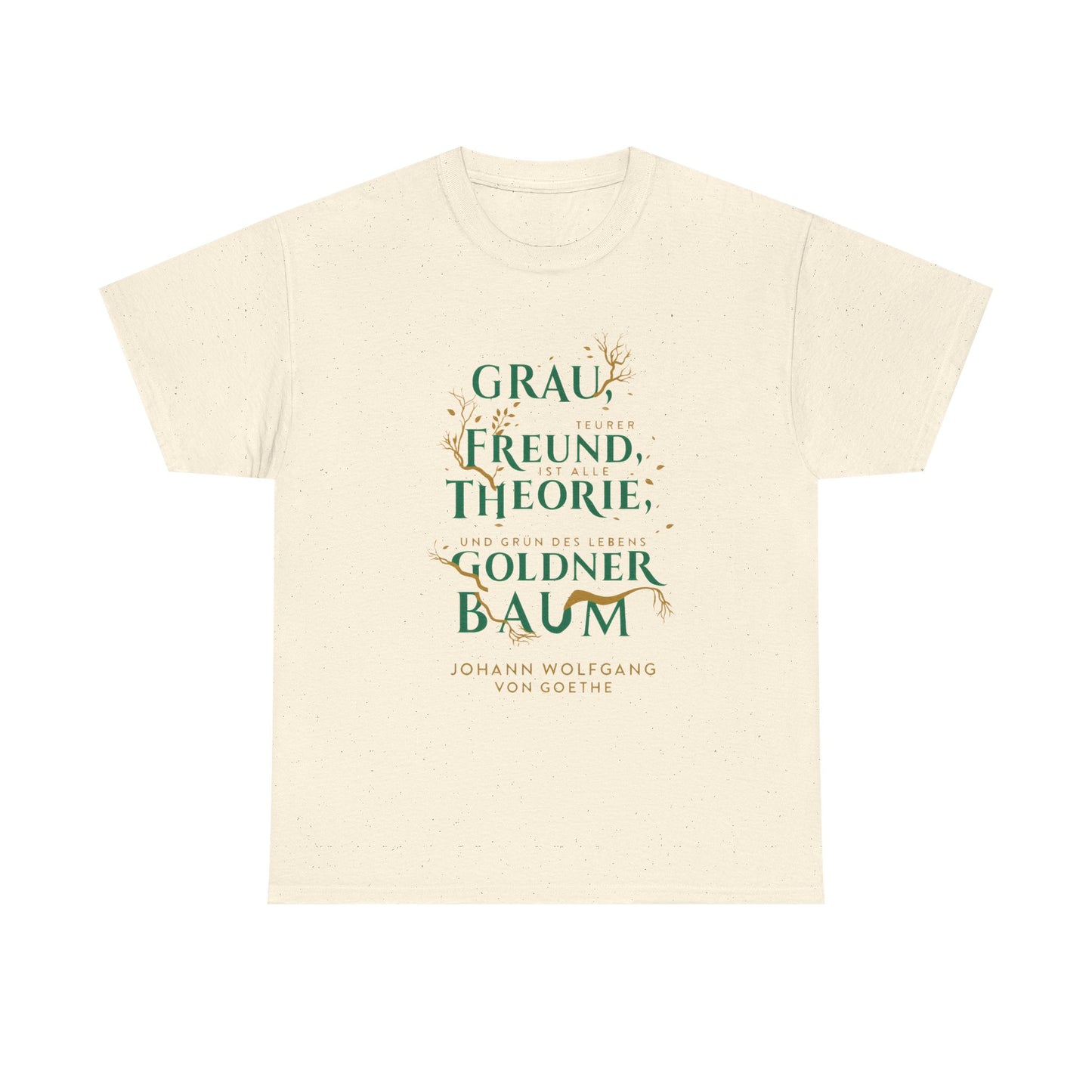 T-shirt with quote - Goethe - Golden Tree