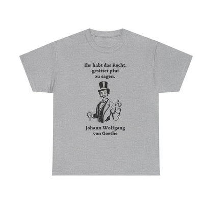T-Shirt mit Zitat - Goethe - Pfui sagen