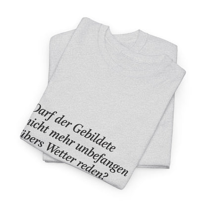 Unisex T-Shirt mit Zitat - Busch - Übers Wetter reden