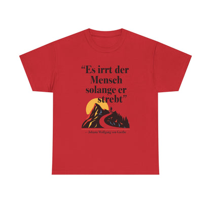 Unisex T-Shirt mit Zitat - Goethe - Es irrt der Mensch