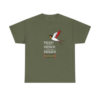 Unisex T-shirt with quote - Karl Valentin - The stranger is a stranger