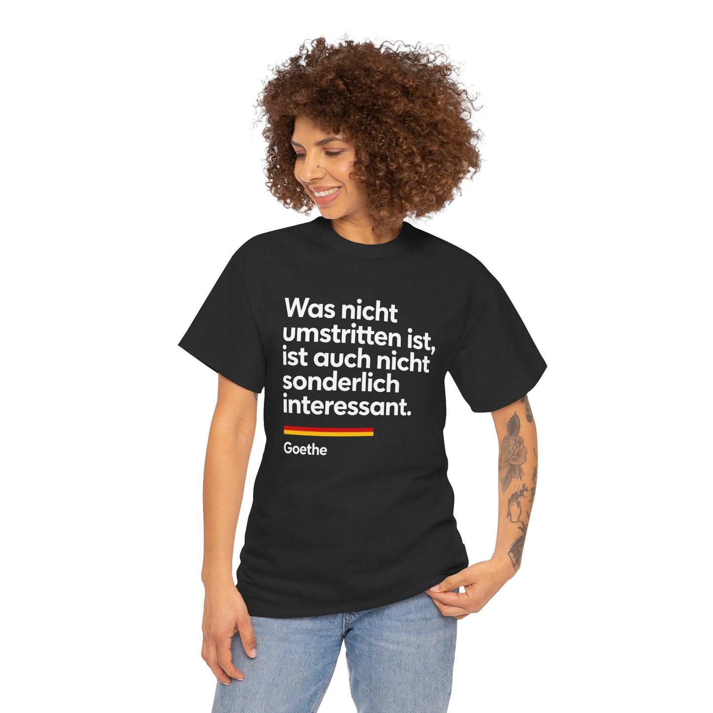 Unisex T-Shirt mit Zitat - Goethe - Was nicht umstritten ist