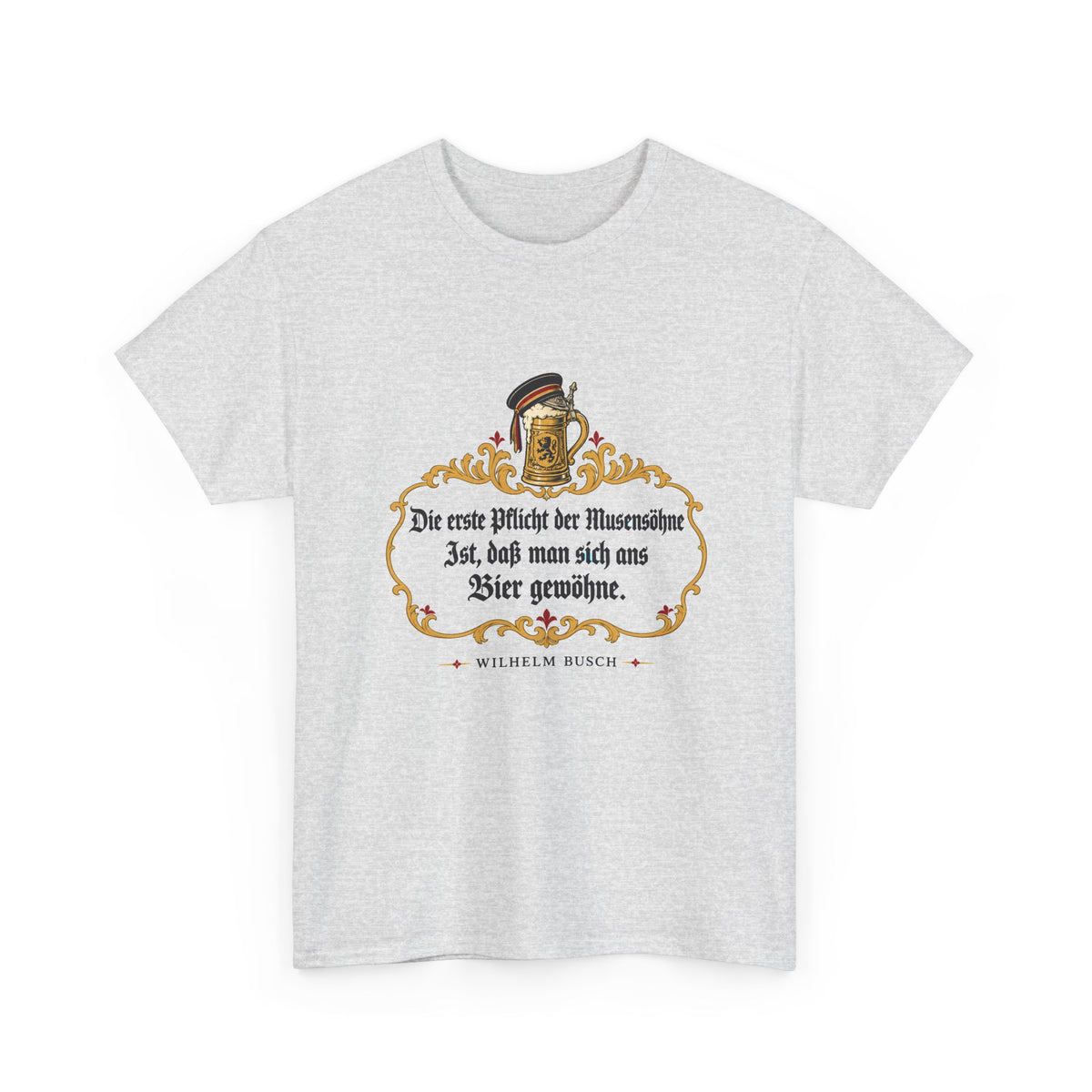 Unisex T-Shirt mit Zitat - Busch - Pflicht der Musensöhne