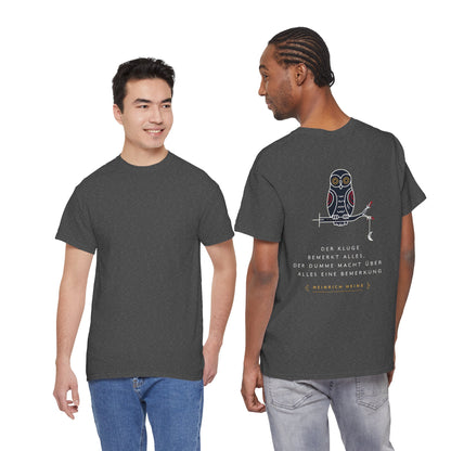 Unisex T-Shirt mit Zitat - Heinrich Heine - Dumme Bemerkung (Druck hinten)