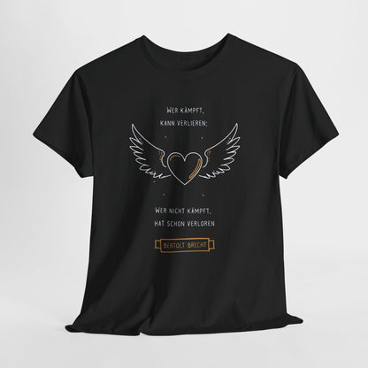 Unisex T-Shirt mit Zitat - Bertolt Brecht - Kämpfen und Verlieren