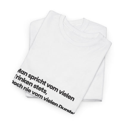 Unisex T-Shirt mit Zitat - Scheffel - Vom vielen Durste