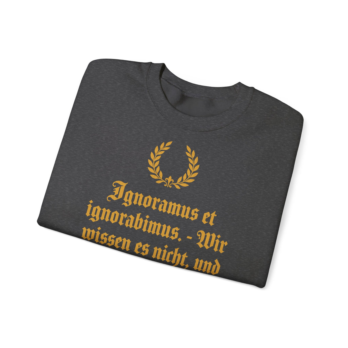 Unisex Sweatshirt mit Zitat - du Bois-Reymond - Ignoramus et ignorabimus