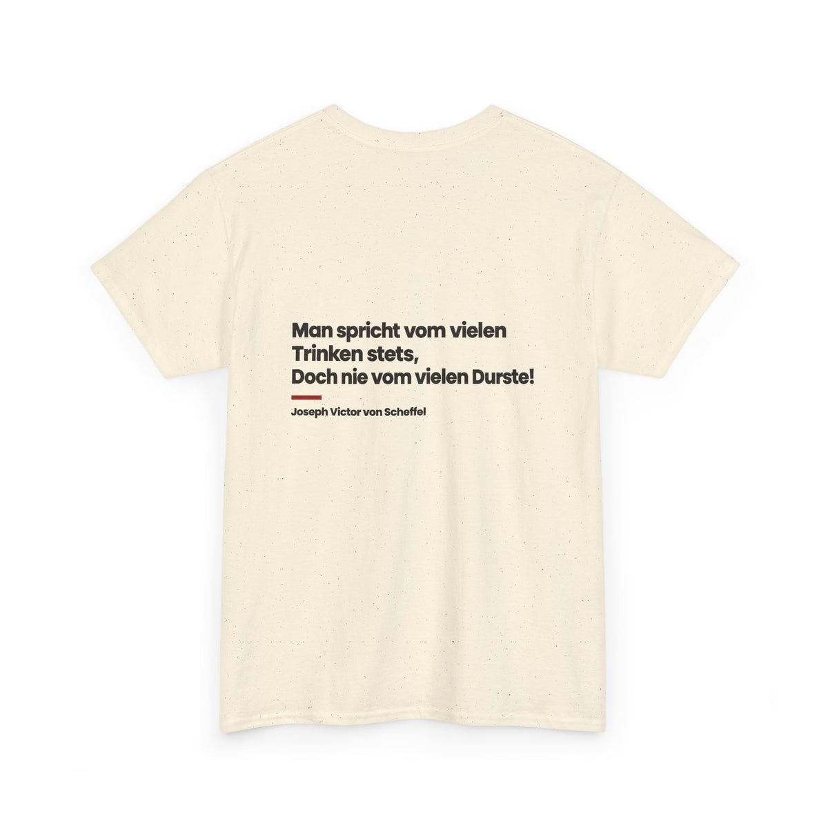 Unisex T-Shirt mit Zitat - Scheffel - Vom vielen Durste (Druck hinten)