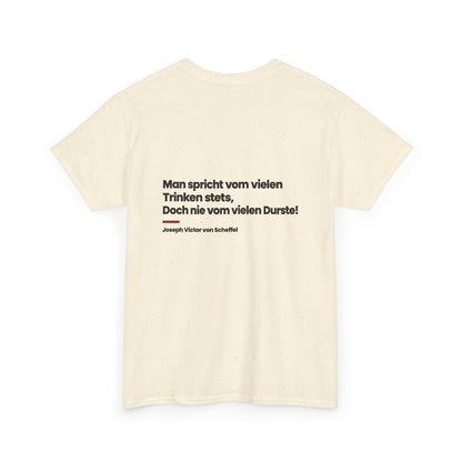 Unisex T-Shirt mit Zitat - Scheffel - Vom vielen Durste (Druck hinten)