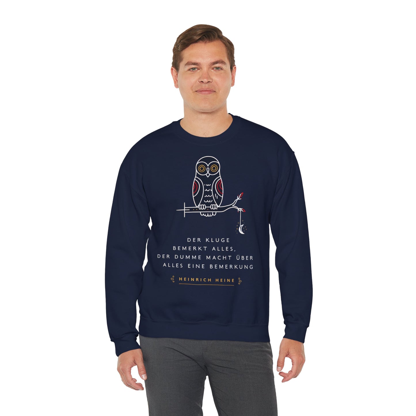 Unisex Sweatshirt mit Zitat - Heinrich Heine - Dumme Bemerkung