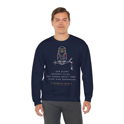 Unisex Sweatshirt mit Zitat - Heinrich Heine - Dumme Bemerkung