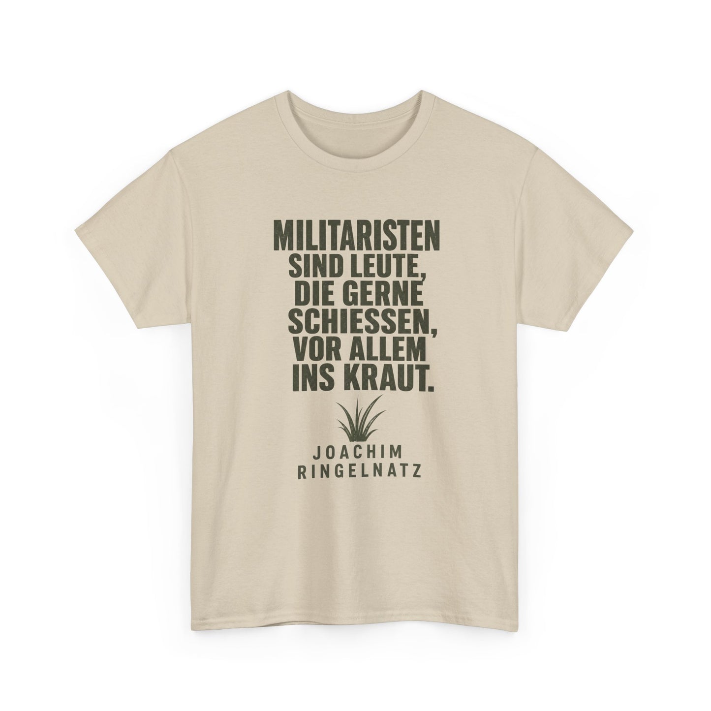 Unisex T-Shirt mit Zitat - Joachim Ringelnatz - Militaristen